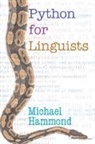 Michael Hammond, Michael (University of Arizona) Hammond - Python for Linguists