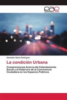 Sebastián Sáenz Rodríguez - La condición Urbana
