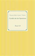 François-Marie Arouet Voltaire, Voltaire François-Marie Arouet, Voltaire, Fran Weber, Frank Weber - Candide oder der Optimismus