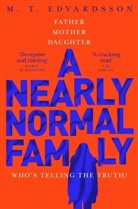 M T Edvardsson, M. T. Edvardsson, Mattias Edvardsson - Nearly Normal Family