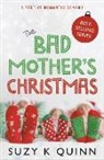 Suzy K Quinn - The Bad Mother's Christmas