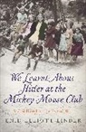 Enid Elliott Linder, Enid Elliot Linder, Enid Elliott Linder - We Learnt about Hitler at the Mickey Mouse Club