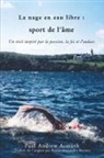 Paul Andrew Asmuth, Elm Hill - Marathon Swimming The Sport of the Soul (French Language Edition)