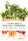 Mia Lind, Linda Ly, Ly Linda - The No-Waste Vegetable Cookbook