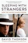 David Thomson - Sleeping with Strangers