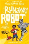 Frank Cottrell Boyce, Frank Cottrell Boyce, Cottrell Boyce Frank, Frank Cottrell-Boyce, Steven Lenton, Lenton Steven - Runaway Robot