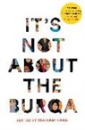 Mariam Khan, Maria Khan, Mariam Khan - It's Not About the Burqa