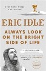 Eric Idle - Always Look on the Bright Side of Life