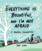 Yao Xiao - Everything Is Beautiful, and I'm Not Afraid