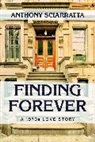 Anthony Sciarratta - Finding Forever: A 1970s Love Story