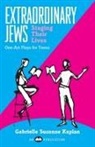 Behrman House, Gabrielle Suzanne Kaplan - Extraordinary Jews