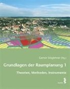 Gernot StÃ¶glehner, Gerno Stöglehner, Gernot Stöglehner - Grundlagen der Raumplanung 1