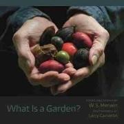 W S Merwin, W. S. Merwin, Larry Cameron, Larry C Cameron, Larry C. Cameron - What Is a Garden?