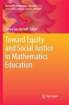 Tonya Gau Bartell, Tony Gau Bartell, Tonya Gau Bartell - Toward Equity and Social Justice in Mathematics Education