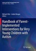 Morgan, Morgan, Lindee Morgan, Michae Siller, Michael Siller - Handbook of Parent-Implemented Interventions for Very Young Children with Autism