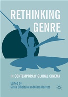 Barrett, Barrett, Ciara Barrett, Silvi Dibeltulo, Silvia Dibeltulo - Rethinking Genre in Contemporary Global Cinema