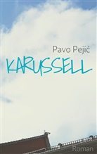 Pavo Pejic - Karussell