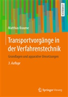Matthias Kraume - Transportvorgänge in der Verfahrenstechnik
