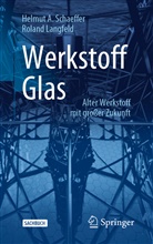 Roland Langfeld, Helmut Schaeffer, Helmut A Schaeffer, Helmut A. Schaeffer - Werkstoff Glas
