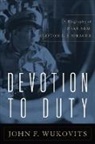 John F Wukovits, John F. Wukovits - Devotion to Duty