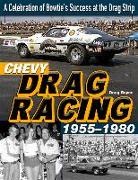 Doug Boyce - Chevy Drag Racing 1955-1980