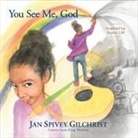 Jan Spivey Gilchrist - You See Me, God