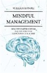 William Lowrie - Mindful Management: How Innovators Should Use The Power of Meditation to Succeed