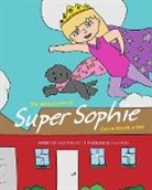 Heidi Wilke Rich, Kelci Rinka - The Adventures of Super Sophie: Cocoa Needs a Vet