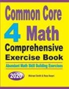 Reza Nazari, Michael Smith - Common Core 4 Math Comprehensive Exercise Book
