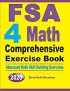 Reza Nazari, Michael Smith - FSA 4 Math Comprehensive Exercise Book