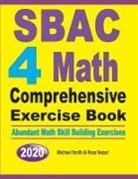Reza Nazari, Michael Smith - SBAC 4 Math Comprehensive Exercise Book