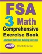 Reza Nazari, Michael Smith - FSA 3 Math Comprehensive Exercise Book