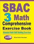 Reza Nazari, Michael Smith - SBAC 3 Math Comprehensive Exercise Book