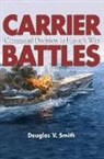 Douglas V Smith, Douglas V. Smith - Carrier Battles