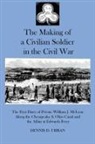 Dennis D. Urban - THE MAKING OF A CIVILIAN SOLDIER IN THE CIVIL WAR
