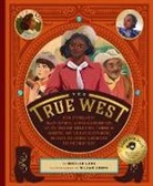 Mifflin Lowe, Wiliam Luong - The True West