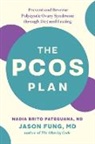Nadia Brito Pateguana, Nadia ND Brito Pateguana, Dr. Jason Fung, Jason Fung, Fung Jason - The PCOS Plan