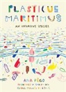 Isabel Minhos Martins, Isabel Minhs Martins, Isabel Minhos, Isabel Minhós Martins, Ana Pego, Ana Pgo... - Plasticus Maritimus
