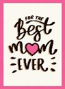 Summersdale Publishers, Summersdale, Publishers Summersdale - For the Best Mum Ever