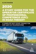 Clive Pidgeon,  Pidgeon Clive - Study Guide for Operator Certificate of Professional Competence Cpc - A Complete Self-Study Course for Ocr and Cilt Examinations