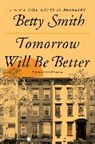 Betty Smith - Tomorrow Will Be Better