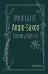 Emily Kesling - Medical Texts in Anglo-Saxon Literary Culture