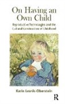 Karin Lesnik-Oberstein, Karín Lesnik-Oberstein, Lesnik-Oberstein Karin - On Having an Own Child