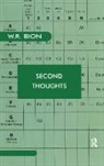 W. R. Bion, Wilfred R. Bion - Second Thoughts