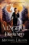 Michael J Allen, Michael J. Allen - Vengeful are the Drowned
