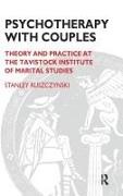 Stanley Ruszczynski,  Ruszczynski Stanley, David E. Scharff, Stanley Ruszczynski - Psychotherapy With Couples - Theory and Practice At the Tavistock Institute of Marital Studies