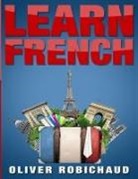 Oliver Robichaud, Oliver Robichaud - Learn French