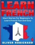 Oliver Robichaud, Oliver Robichaud - Learn French