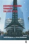 Eileen Varchevker Mcginley, Eileen McGinley, McGinley Eileen, Arturo Varchevker, Varchevker Arturo - Enduring Trauma Through the Life Cycle