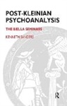 Donald Meltzer, Kenneth Sanders, Sanders Kenneth - Post-Kleinian Psychoanalysis